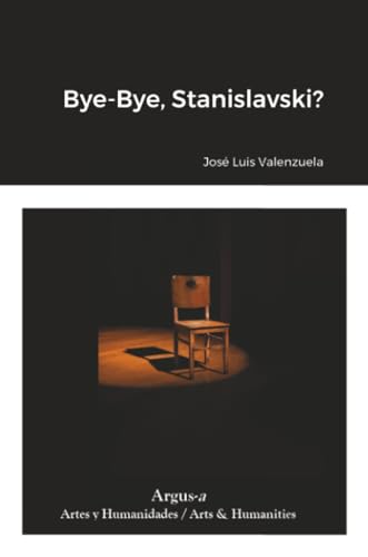 Bye-Bye, Stanislavski? (Spanish Edition)