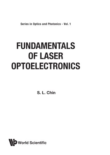 Fundamentals Of Laser Optoelectronics (Optics and Photonics)