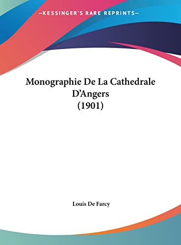 Monographie de La Cathedrale D'Angers (1901) (French Edition)