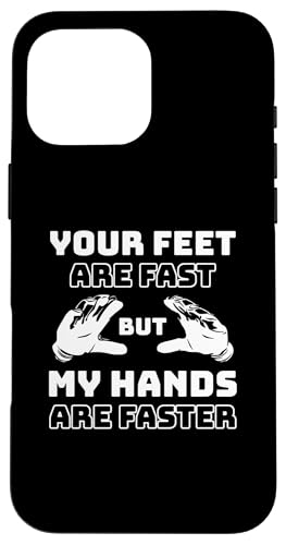 Your Feet Are Fast But My Hands Are Faster �S�[���L�[�p�[ �X�}�z�P�[�X iPhone 16 Pro Max �p