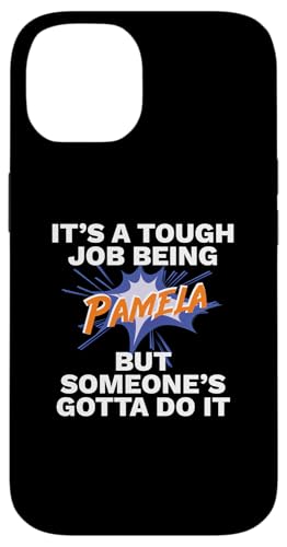 Funny First Name Is Pamela Tough Job Being Pamela �X�}�z�P�[�X iPhone 14 �p