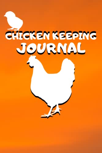 Chicken Keeping Journal: Chicken egg laying notebook, Chicken Record Keepers Log book, backyard chicken Undated Monthly Budget Planner, Record ... Health Issues and Coop Maintenance. Egg