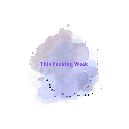 Couverture de This Fucking Week