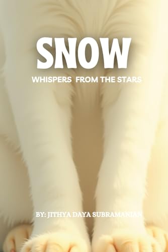 SNOW: WHISPERS FROM THE STARS
