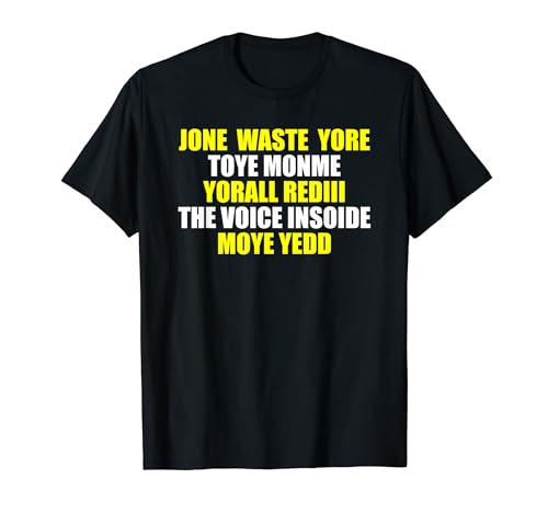 Jone Waste Yore Toye Monme Yorall Rediii Funny T-Shirt