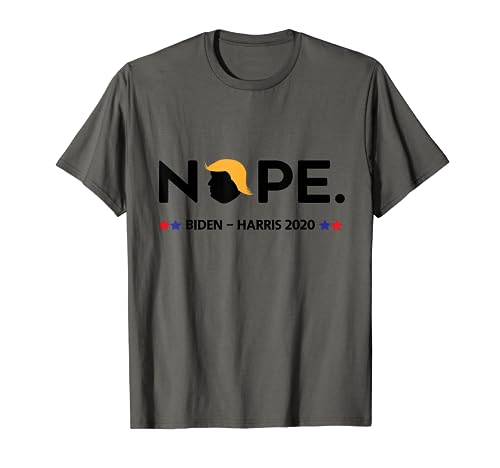 Funny Trump Nope, Anti-Trump, Biden- Harris 2020 T-Shirt