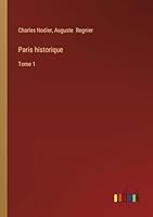 Paris historique: Tome 1 3385095719 Book Cover