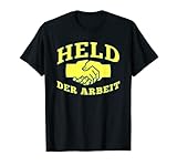 held der arbeit Dieses Held Der Arbeit Design ist perfekt für jeden Arbeiter oder der die Arbeit nicht so ernst nehmen.