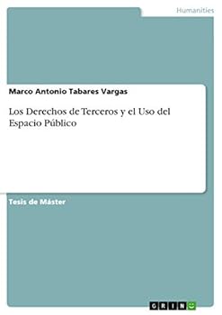 Paperback Los Derechos de Terceros y el Uso del Espacio Público [Spanish] Book
