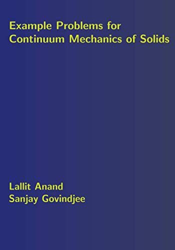 Example Problems For Continuum Mechanics Of Solids