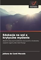 Edukacja na wsi a krytyczne myslenie (Polish Edition) 6202378123 Book Cover
