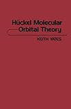  Huckel Molecular Orbital Theory