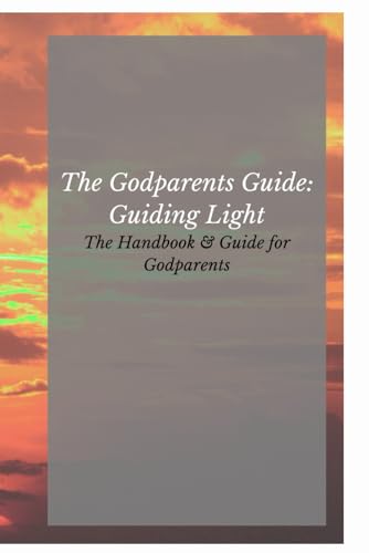 The Godparents Guide: Guiding Light: The Handbook and Guide book