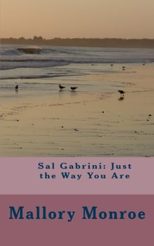 Sal Gabrini: Just The Way You Are (The Sal Gabrini Series) Paperback – May 20, 2016