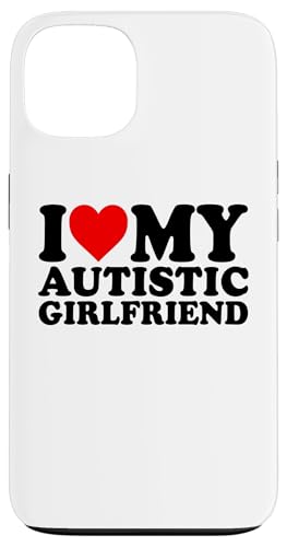 I Love My Autistic Girlfriend Heart My Autism GF Valentine Custodia per iPhone 13