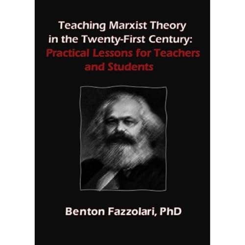 Teaching Marxist Theory in the Twenty-First Century: Practical Lessons for Teachers and Students by Benton Fazzolari Ph.D. episode artwork