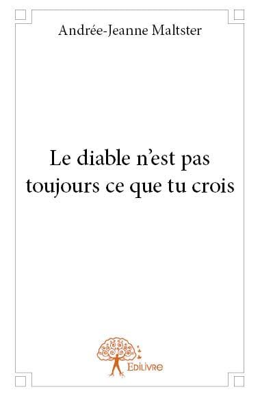Buy Le diable n'est pas toujours ce que tu crois — BookShops.in
