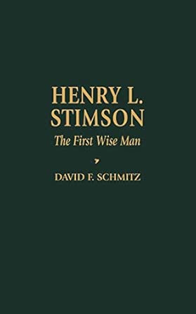 Henry L. Stimson: The First Wise Man book cover