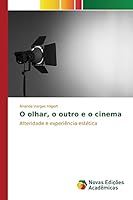 O olhar, o outro e o cinema 3639834402 Book Cover
