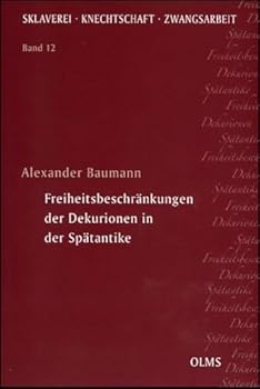 Paperback Freiheitsbeschrankungen Der Dekurionen in Der Spatantike [German] Book
