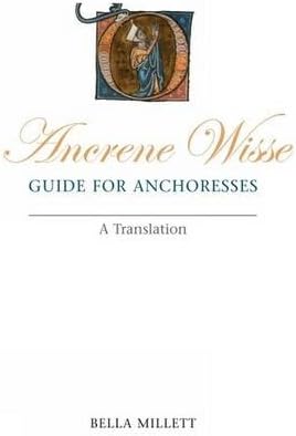 Ancrene Wisse / Guide for Anchoresses: A Translation (Exeter Medieval Texts and Studies)