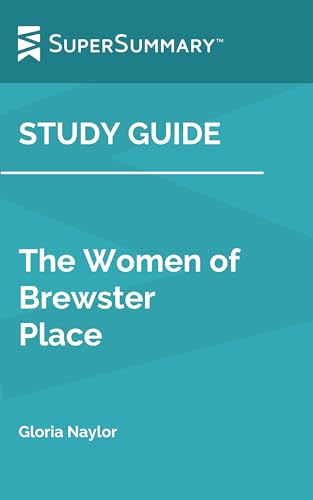 Study Guide: The Women of Brewster Place by Gloria Naylor (SuperSummary)