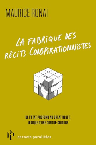 La fabrique des récits complotistes (Carnets Parallèles) (French Edition)