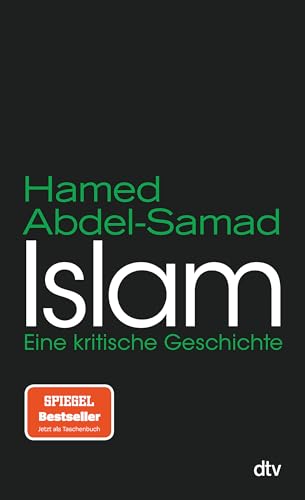 Islam: Eine kritische Geschichte