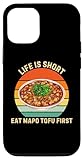 Retro Life Is Short Eat Mapo Tofu First Food Lover