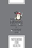  Notebook for Health: Lined Journal with Real Pirates are born in NOVEMBER Design - Cool Gift for a friend or family who loves natural presents!  6x9\" ... College, Tracking, Journaling or as a Diary