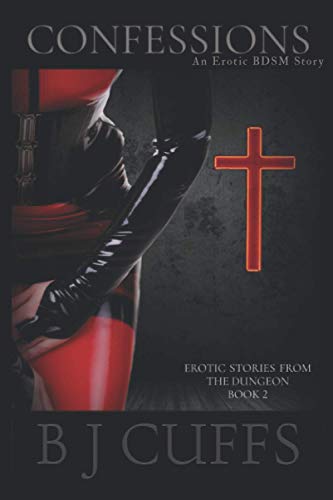 Confessions: An Erotic BDSM Story