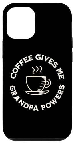 Coffee Gives Me Grandpa Powers �c���R�[�q�[���D�� �X�}�z�P�[�X iPhone 12/12 Pro �p
