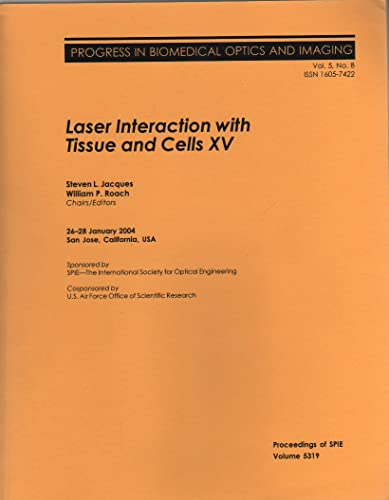 Laser Interacion With Tissue And Cells Xv (Proceedings of S P I E 5319)