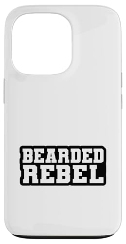 Bearded Rebel Funny Beard Lover for Men Who Love Facial Hair X}zP[X iPhone 13 Pro p