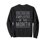 Trabaja Desde casa Empleado del Mes Humor de Sarcasmo Sudadera