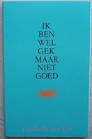 Ik ben wel gek maar niet goed 9020418297 Book Cover