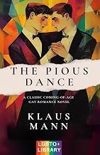 Infos Review Ebook The Pious Dance: A Classic Coming-of-Age Gay Romance Novel (Translated & Annotated) (English Edition) 2025