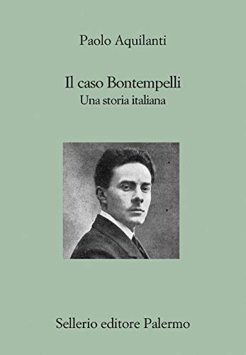 Il Caso Bontempelli. Una Storia Italiana