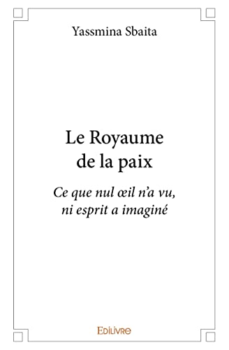 Le Royaume de la paix (French Edition)