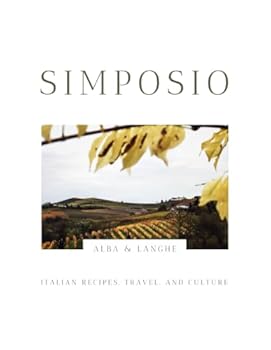 Paperback SIMPOSIO | The Alba & Langhe Issue: Italian Recipes, Travel, and Culture Book