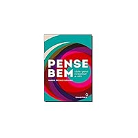 Pense Bem: Ideias Para Reinventar A Vida 8577343731 Book Cover
