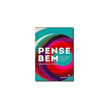 Paperback Pense Bem: Ideias Para Reinventar A Vida (Em Portugues do Brasil) [Portuguese_Brazilian] Book