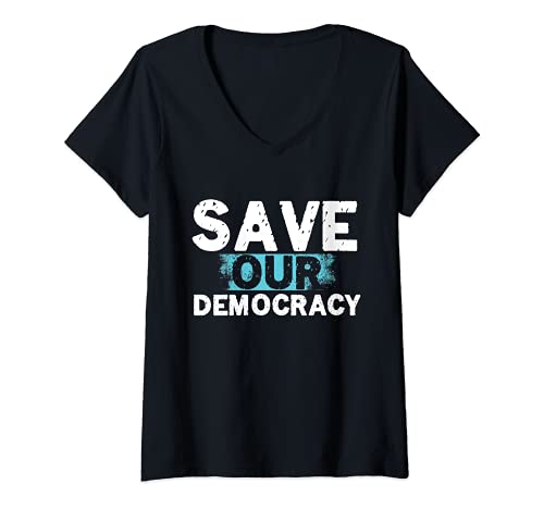 Mujer Salvar a nuestra democracia Libertad Demócrata Derechos Civiles Gobierno Camiseta Cuello V