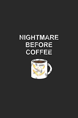 Kaffee Tasting Buch: Dein persönliches Verkostungsbuch zum selber ausfüllen ♦ für über 100 verschiedene Kaffeesorten ♦ Egal ob aus europäischen, ... Nightmare before coffee (German Edition)