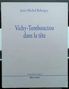 Paperback Vichy-Tombouctou dans la tete Book