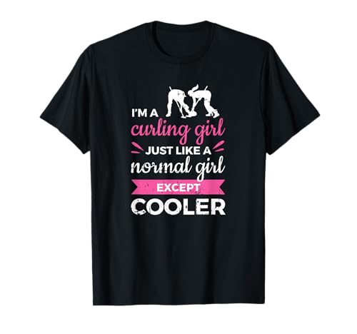 I'm A Curling Girl Gift Ice Curling Sport Cita Curling Camiseta