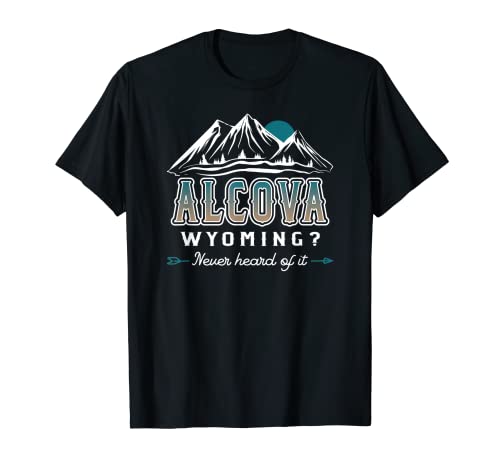 Photo de Alcova, Wyoming ? Ne jamais entendre parler - WY Conspiracy Theory T-Shirt