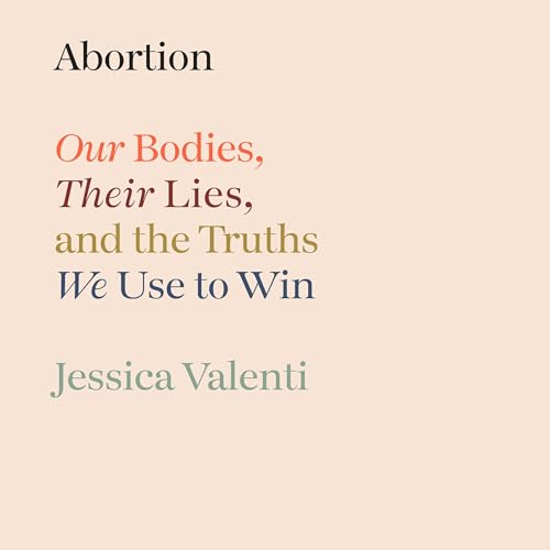 Abortion (Written by Jessica Valenti) episode artwork