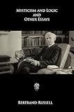 Mysticism and Logic and Other Essays
