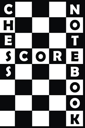 Chess Score Notebook: Chess Game Record Keeper Book to log scores, matches, tournaments and results